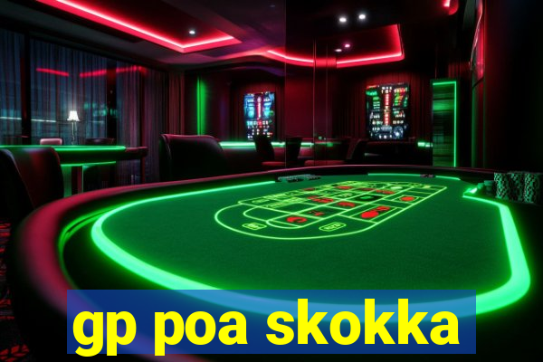 gp poa skokka